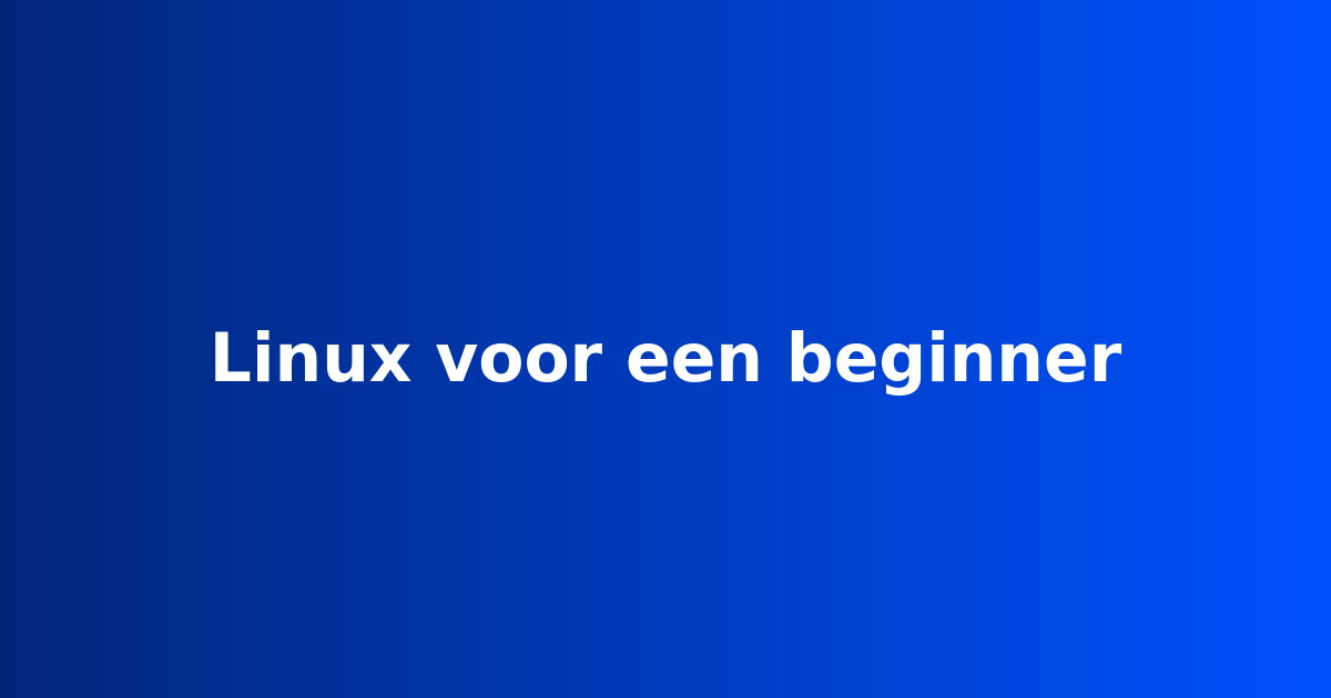 Linux voor een beginner